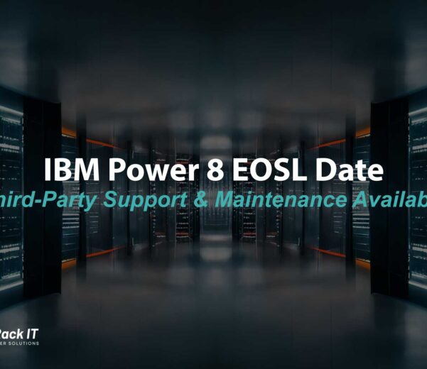 IBM Power 8 EOSL Dates - March 2024