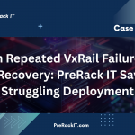 PreRack IT Saves Struggling VxRail Deployment